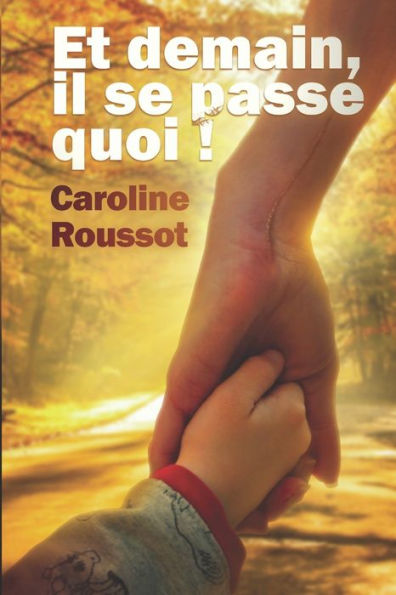Et demain, il se passe quoi ! (French Edition)