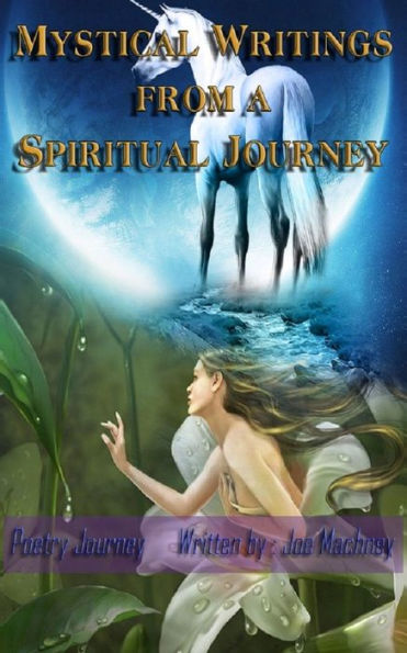 Mystical Writings From A Spiritual Journey - 9781695336506