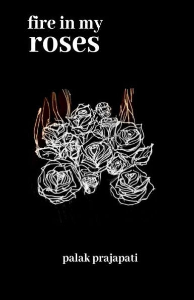 Fire In My Roses