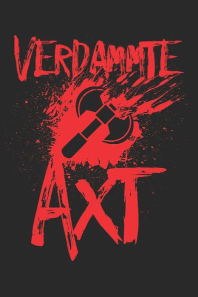 Halloween: Bereite dich auf die Apokalypse und den Weltuntergang vor ? das lustige, gruslige Buch zum selbst ausfüllen ? Dokumentiere die besten ... ? Motiv: verdammte axt 2 (German Edition)
