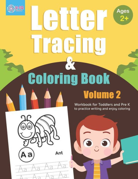 Letter Tracing And Coloring Book (Volume 2) : Alphabet Tracing And Coloring Book For Toddlers And Preschoolers Ages 2 - 4 Years Old To Practice Writing And Enjoy Coloring. (Essential Skills For Preschoolers)
