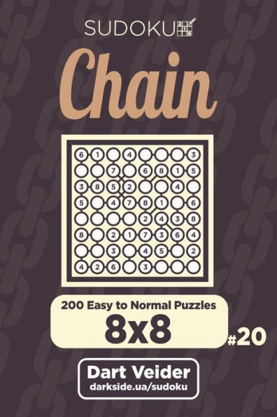 Chain Sudoku - 200 Easy To Normal Puzzles 8X8 (Volume 20)