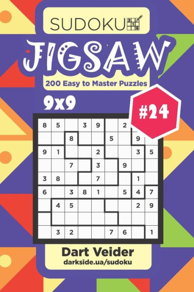 Sudoku Jigsaw - 200 Easy To Master Puzzles 9X9 - 9781695442450