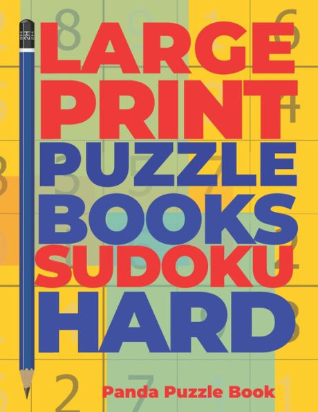 Large Print Puzzle Books Sudoku Hard: Brain Games Sudoku - Mind Games For Adults - Logic Games Adults