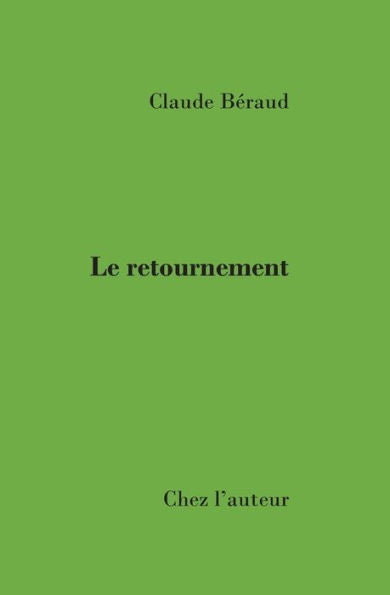 Le retournement: Chez l'auteur (French Edition)