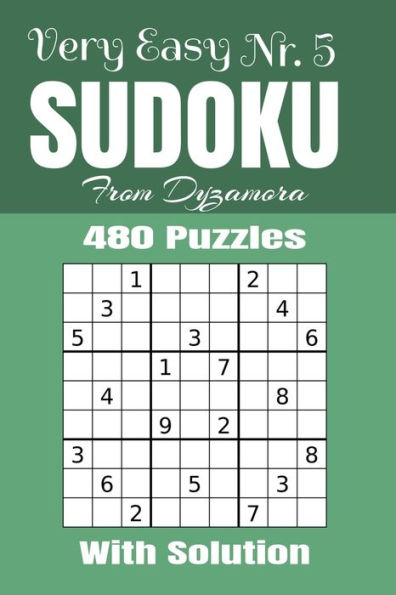 Very Easy Sudoku Nr. 5 : 480 Puzzles With Solution