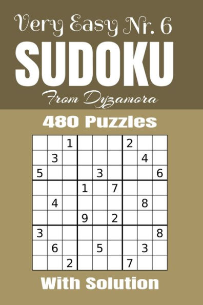Very Easy Sudoku Nr. 6 : 480 Puzzles With Solution