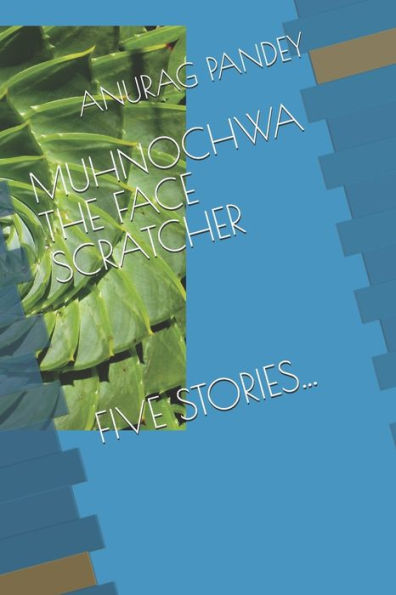 Muhnochwa : The Face Scratcher