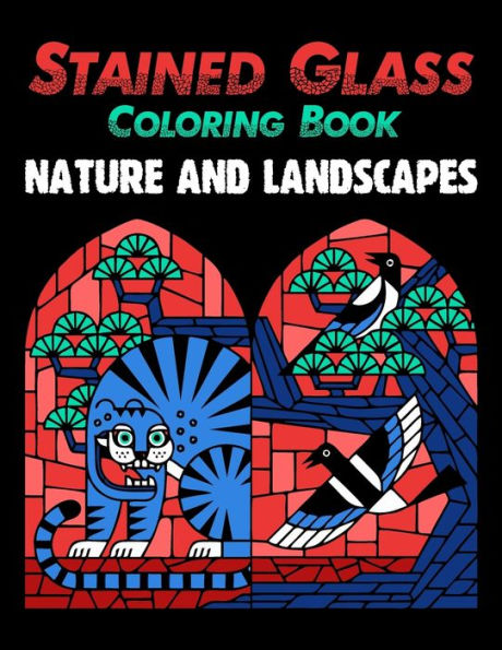 Stained Glass Coloring Book : Nature And Landscapes
