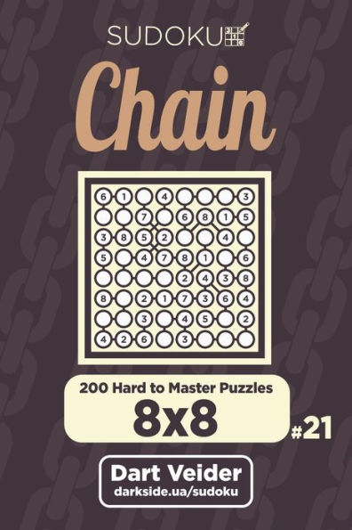 Chain Sudoku - 200 Hard to Master Puzzles 8x8 (Volume 21)