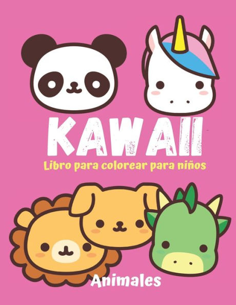 KAWAII Libro para colorear para niños. Animales.: 18 Ilustraciones de animales super bonitos y tiernos para niños de 2 a 5 años. Japones. Unicornio, león, dinosaurio y mucho mas! (Spanish Edition)