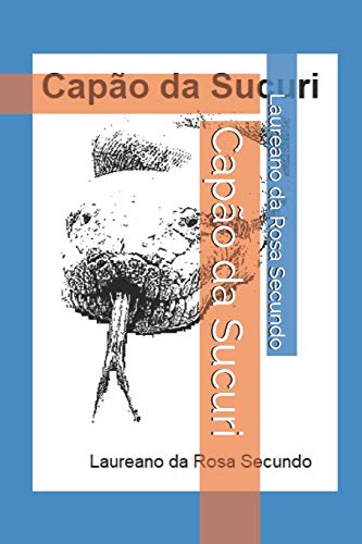 Cap??o da Sucuri (Portuguese Edition)