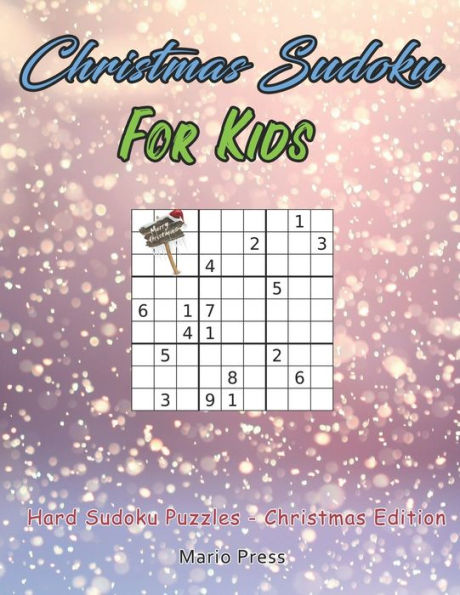 Christmas Sudoku For Kids: Hard Sudoku Puzzles - Christmas Edition - 9781695950672