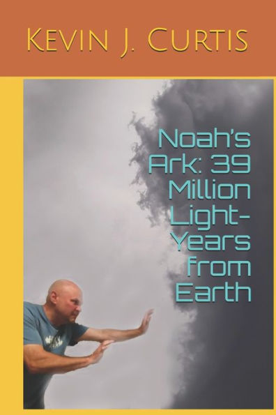 Noah's Ark : 39 Million Light-Years From Earth