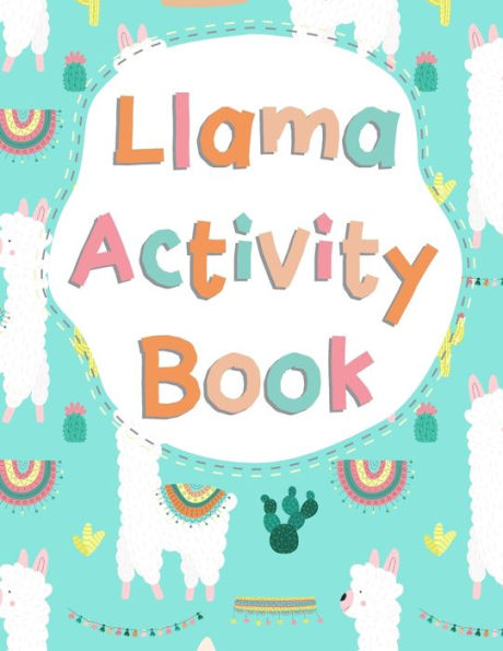Llama Activity Book : Coloring, Word Search, Letter Tracing, And Other Games