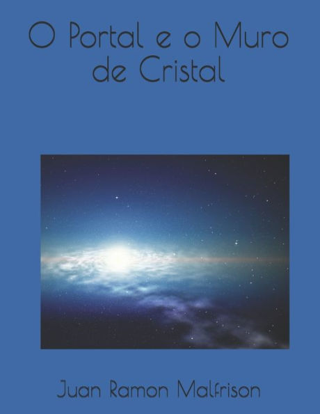 O Portal E O Muro De Cristal