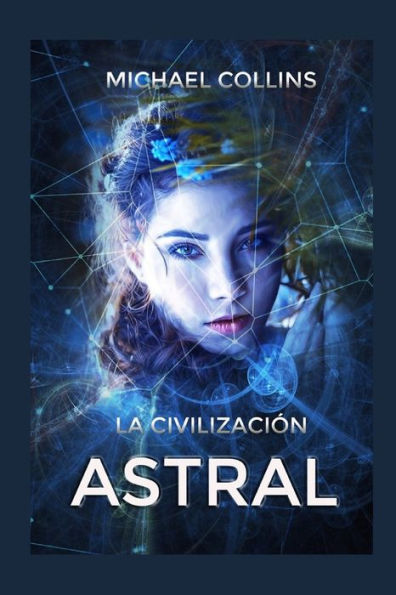 LA CIVILIZACI?N ASTRAL (Spanish Edition)