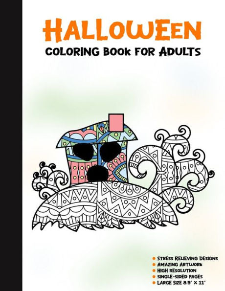 Halloween Coloring Book for Adults: 50 Halloween Illustrations Printed On One Side, Safe For Markers | Fun Craft Activity Gift | Stress Relieving Designs (Spooky House) - 9781696328166