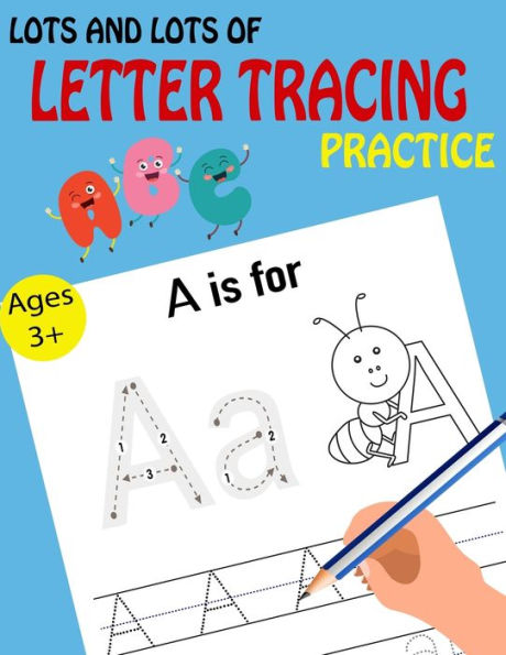 Lots And Lots Of Letter Tracing Practice