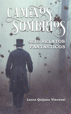 Caminos Sombr?os: Seis Relatos Fant?sticos (Spanish Edition)
