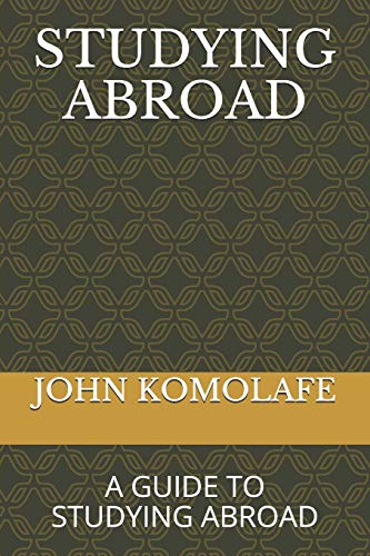 STUDYING ABROAD: A GUIDE TO STUDYING ABROAD