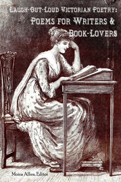 Laugh-Out-Loud Victorian Poetry: Poems for Writers & Book-Lovers