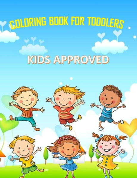 Coloring Book For Toddlers: Color And Have Fun With Numbers, Letters, Shapes, Colors, Animals - A Good Workbook For Toddlers & Kids Aged 1, 2, 3, 4 & 5 For Kindergarten & Pre-School Kids