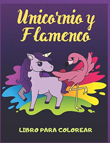 Unicornio y Flamenco: Libro Para Colorear (Spanish Edition)