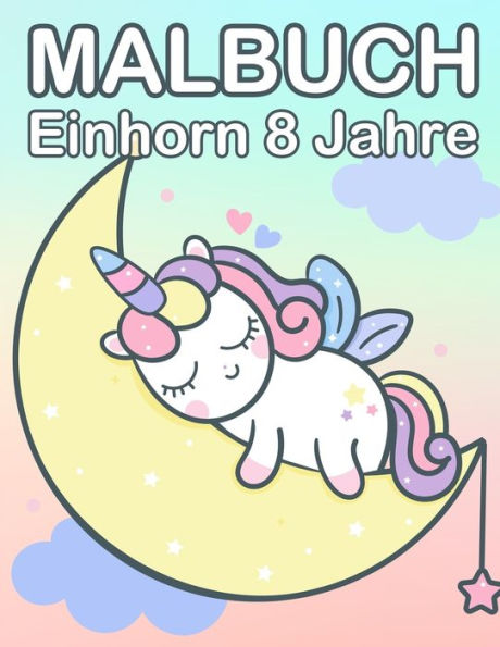Malbuch Einhorn 8 Jahre : S??es Einhorn Malbuch M?dchen 4-8 Jahre