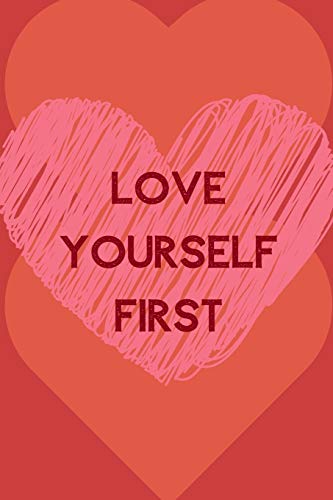Love Yourself First: Positive Quotes; Positive Thinking; Love Yourself First; Love Yourself Answer; 6x9inch