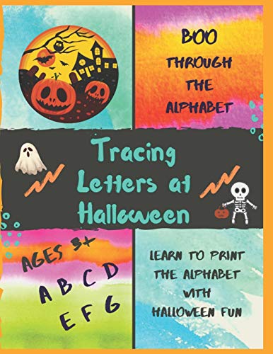 BOO Through the Alphabet: Tracing Letters at Halloween (Learn to Print the Alphabet)