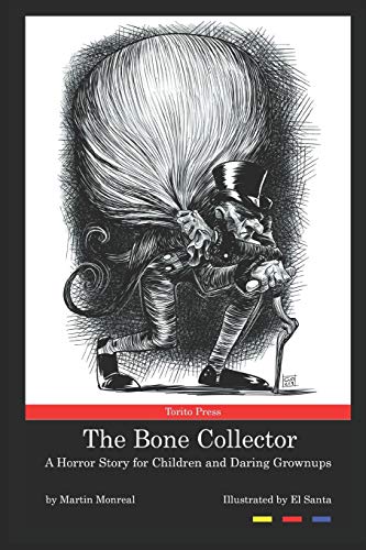 The Bone Collector: A Horror Story for Children and Daring Grownups