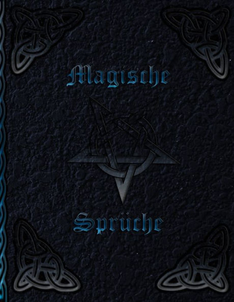 Magische Sprüche : Buch Der Schatten * Hexenbuch Zum Selbstgestalten * Rezepte Und Rituale Erfassen