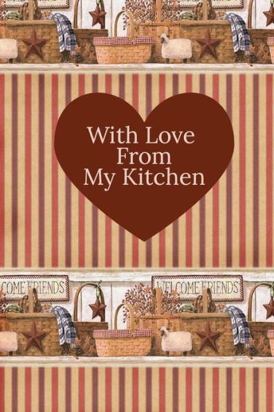 With Love From My Kitchen : Write In Recipe Book