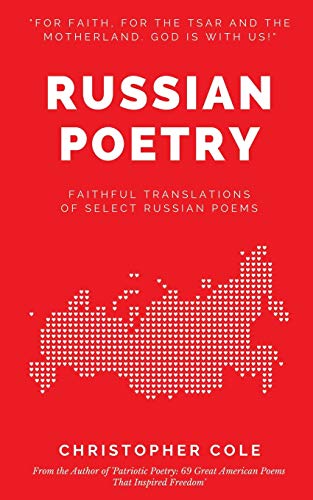 Russian Poetry: Faithful Translations of Select Russian Poems (Russian Literature in English)