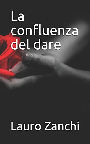 La confluenza del dare (Italian Edition)