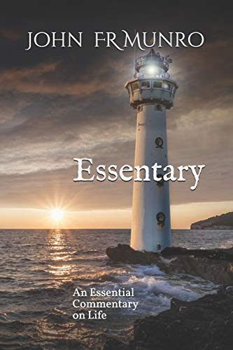 Essentary: An Essential Commentary on Life