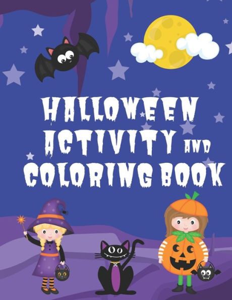 Halloween Activity and Coloring Book: Spot the Difference Mazes Dot-to-Dot puzzles Drawing activities Coloring pages for 4-6 year olds (Seasonal Activity Books for 4-6 Year Olds)