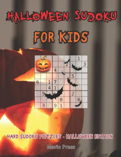 Halloween Sudoku For Kids: Hard Sudoku Puzzles - Halloween Edition - 9781697749618