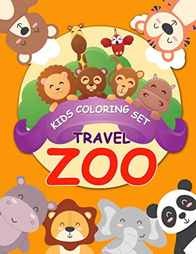 Kids Coloring Set Travel Zoo: Coloring Travel Kit Zoo Animals Book For Kids Ages 2 - 5 (coloring book for kids)