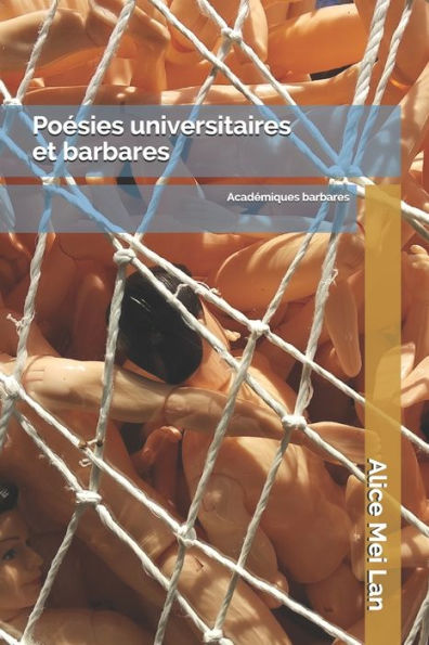 Po?sies Universitaires Et Barbares : Acad?miques Barbares