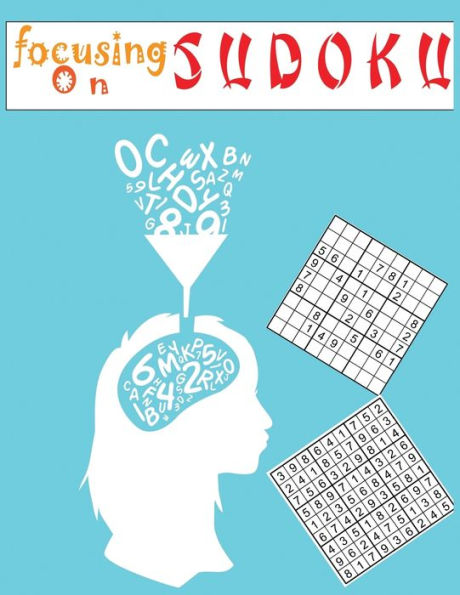 Focusing on Sudoku: Large print 200 Extreme Sudoku Puzzle Book for Adults including answer | Size 8.5x11 Inches