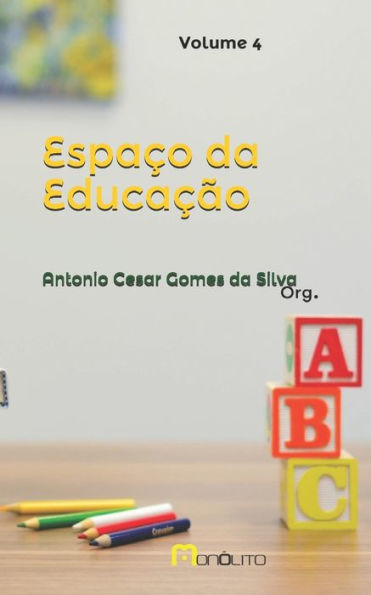 Espa?o da Educa??o (Artigos educacionais) (Portuguese Edition) - 9781697872224