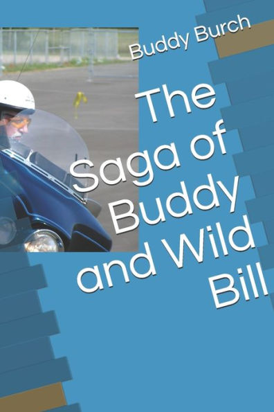 The Saga Of Buddy And Wild Bill