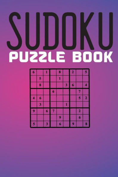 Sudoku Puzzle Book : Sudoku Puzzle Gift Idea, 400 Easy, Medium And Hard Level. 6X9 Inches 100 Pages. - 9781698135779