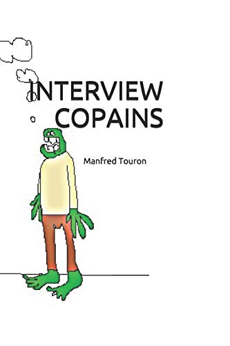 INTERVIEW COPAINS: Le Livre (French Edition)