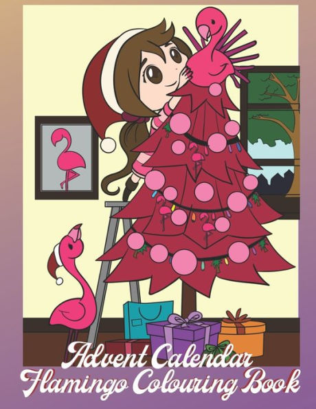 Advent Calendar: Flamingo Colouring Book For Kids 24 Numbered Christmas Colouring Pages