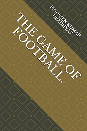 THE GAME OF FOOTBALL.