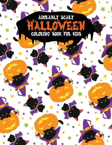 Adorably Scary Halloween Coloring Book For Kids: A Large Coloring Book with Cute Halloween Characters (Trick-or-Treat) - 9781698278001