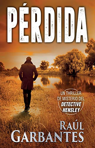 P??rdida: Un thriller de misterio del detective Hensley (El experimentado detective Hensley) (Spanish Edition)